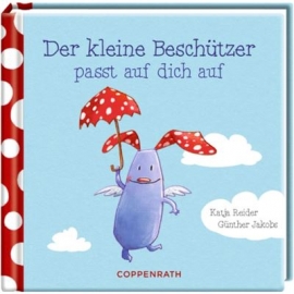 Coppenrath Verlag - Der kleine Beschützer passt auf dich auf (Das kleine Glück)