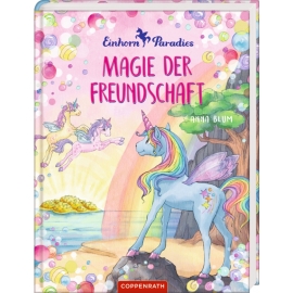 Einhorn-Paradies (Bd. 2) Magie der Freun
