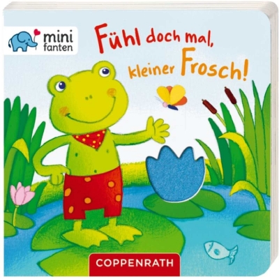 Coppenrath Verlag - minifanten - Fühl doch mal, kleiner Frosch