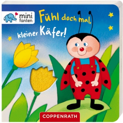 Coppenrath Verlag - minifanten - Fühl doch mal, kleiner Käfer