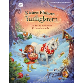Berg, Mila/Krämer, Marina: Kleines Einhorn Funkelstern  Die Suche nach dem Weihnachtszauber