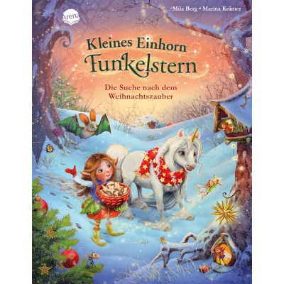 Berg, Mila/Krämer, Marina: Kleines Einhorn Funkelstern  Die Suche nach dem Weihnachtszauber